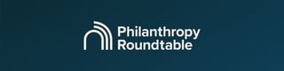 Picture of Philanthropy Roundtable
