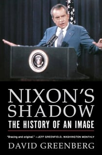 Picture of Nixon's Shadow: The History of an Image