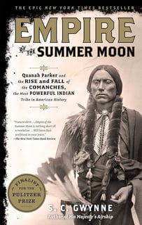 Picture of Empire of the Summer Moon: Quanah Parker and the Rise and Fall of the Comanches, the Most Powerful Indian Tribe in American History